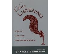 Close Listening: Poetry and the Performed Word by Charles Bernstein [Paperback]