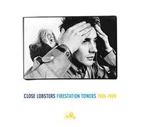 Close Lobsters - Firestation Towers 1986-1989