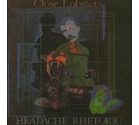 Close Lobsters - Headache Rhetoric