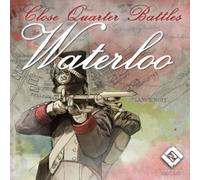 Close Quarter Battles - Waterloo