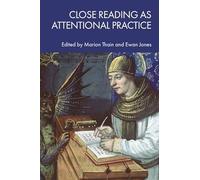 Close Reading As Attentional Practice