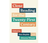 Close Reading for the Twenty-First Century – Princeton University Press