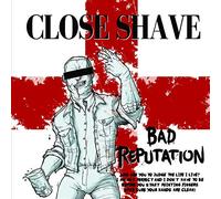 Close Shave - Bad Reputation (Ltd. White/Red Vinyl)