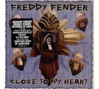 Close to My Heart by Freddy Fender