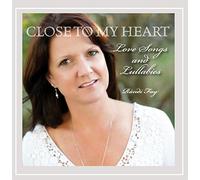 Close to My Heart-Love Songs & Lullabies