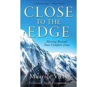 Close To The Edge: Moving Beyond Your Comfort Zone