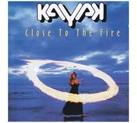 Kayak - Close to the Fire