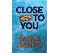 Close to You: An Epic & Emotional Coming-of-Age Friends to Lovers Romance