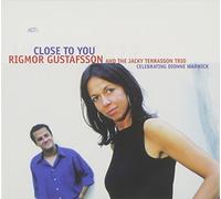 Close to You: Celebrating Dionne Warwick by Rigmor Gustafsson and the Jacky Terrasson Trio (2004-10-25)