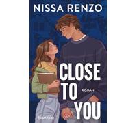 Close to You (Through The Years 1): Roman - Der Romance-Hype endlich auf Deutsch - mit exklusivem Bonuskapitel!