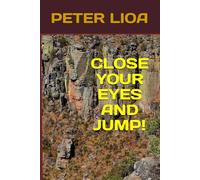 CLOSE YOUR EYES AND JUMP!