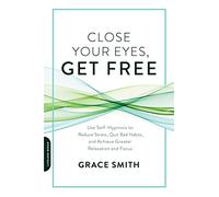 Close Your Eyes, Get Free