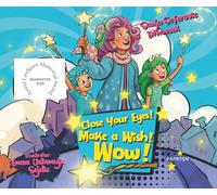 Close Your Eyes! Make a Wish! Wow!