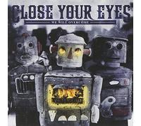 Close Your Eyes - We Will Overcome [Import]