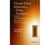 Closedform Solutions for Drug Transport through ControlledRelease Devices in Two and Three Dimensions by Juan Ospina Juan Ospina (Auteur)