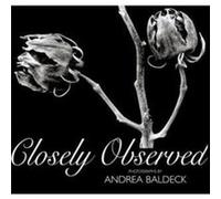 Closely Observed by Andrea Baldeck Andrea Baldeck (Auteur)