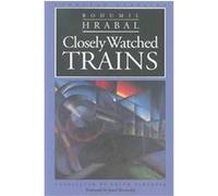 Closely Watched Trains, European Classics Series Bohumil Hrabal, Edith Pargeter, Josef Skvorecky (Auteur)