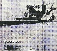 Closer - Suddenly Comes [Cd] Asia - Import