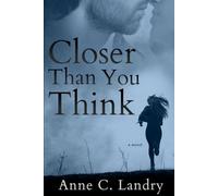 Closer Than You Think: A story of love and jealousy that leads to the ultimate betrayal.