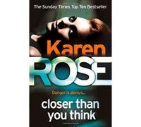 Closer Than You Think (The Cincinnati Series Book 1) Rose, Karen (Auteur)