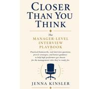 Closer Than You Think: The Manager Level Interview Playbook