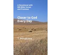 Closer to God Everyday: A Devotional with 600 Bible Verses and Promises