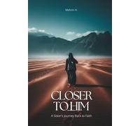 CLOSER TO HIM: A Sister's Journey Back To Faith