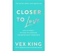 Closer to Love by Vex King Vex King (Auteur)