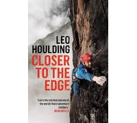 Closer to the Edge: Climbing to the Ends of the Earth