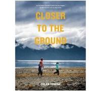 Closer to the Ground by Dylan Tomine Dylan Tomine, (Auteur)