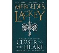 Closer to the Heart by Mercedes Lackey Inconnu (Auteur)
