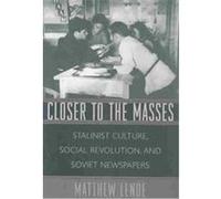 Closer to the Masses, RUSSIAN RESEARCH CENTER STUDIES Matthew Lenoe (Auteur)