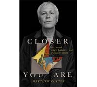 Closer You Are: The Story of Robert Pollard and Guided By Voices