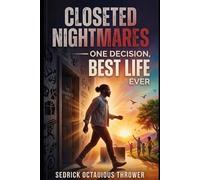 Closeted Nightmares: One Decision, Best Life