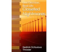 Closeted Nightmares: One Decision, Best Life
