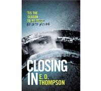 Closing In by E.D. Thompson E.D. Thompson (Auteur)