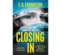 Closing In by E.D. Thompson E.D. Thompson (Auteur)