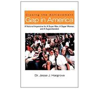Closing The Achievement Gap In America