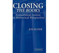 Closing the Books: Transitional Justice in Historical Perspective