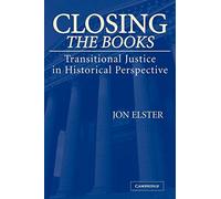Closing the Books: Transitional Justice in Historical Perspective