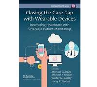 Closing the Care Gap with Wearable Devices Closing the Care Gap with Wearable Devices (Auteur)
