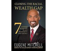 Closing The Racial Wealth Gap