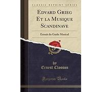 Closson, E: Edvard Grieg Et La Musique Scandinave