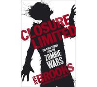 Closure, Limited and other Zombie Tales by Max Brooks (2012) Paperback