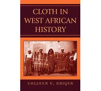 Cloth in West African History (African Archaeology Series)