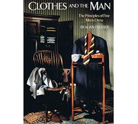 Clothes and the Man: The Principles of Fine Men's Dress
