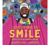 Clothes to Make You Smile Patrick Kelly Designs His Dreams - Eric Darnell Pritchard - Abrams Books for Young Readers - ebook (ePub) - Livre