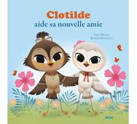 CLOTILDE AIDE SA NOUVELLE AMIE TOME 2 (COLL. MES PTITS ALBUMS)
