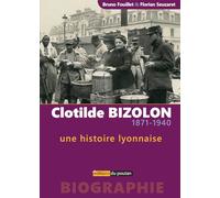 Clotilde Bizolon (1871-1940) - une histoire lyonnaise