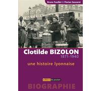 Clotilde Bizolon (1871-1940) - une histoire lyonnaise